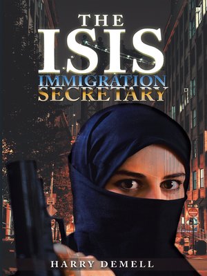 cover image of The Isis Immigration Secretary